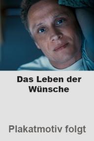Das Leben der Wünsche (2025) stream deutsch