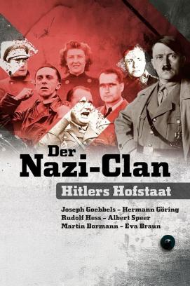 Der Nazi-Clan – Hitlers Hofstaat - Staffel 1 (2025)