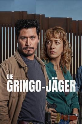 Die Gringo-Jäger - Staffel 1 (2025)