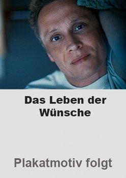 Das Leben der Wünsche (2025)